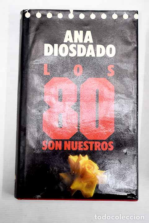 Libros: Los 80 son nuestros: Diosdado, Ana.- Diosdado, Ana - Foto 1