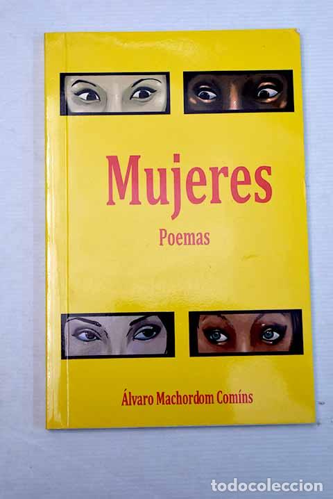 Libri di seconda mano: Mujeres: poes&iacute;a: Machordom Comins, &Aacute;lvaro.- Machordom Comins, &Aacute;lvaro