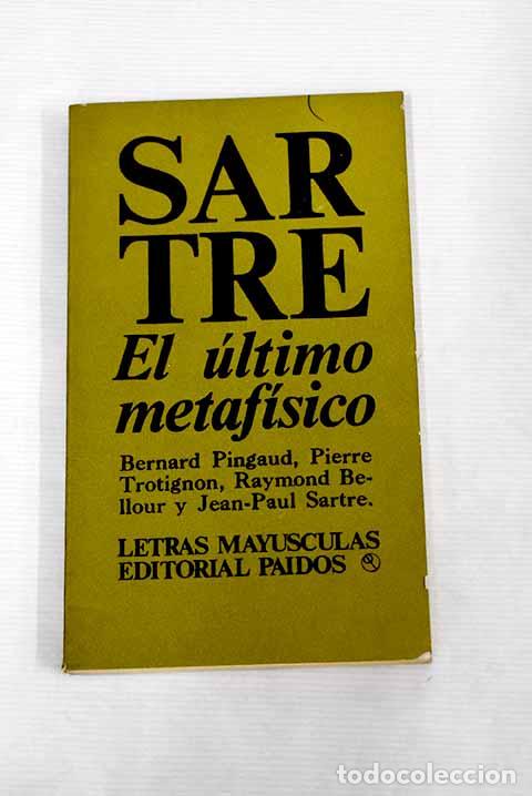Libros: Sartre: el &uacute;ltimo metaf&iacute;sico - Foto 1