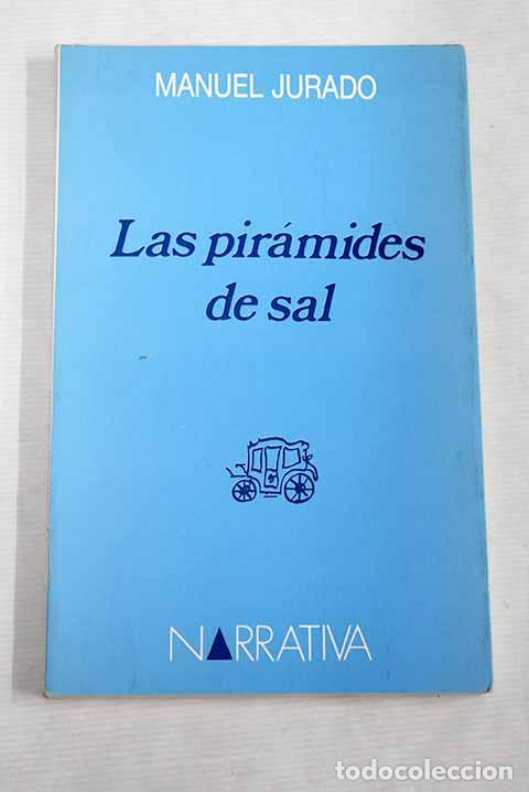 Libros: Las pir&aacute;mides de sal.- Jurado L&oacute;pez, Manuel - Foto 1