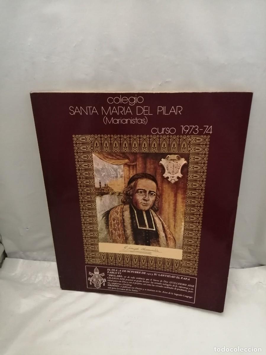 Libros: Colegio Santa Mar&iacute;a del Pilar (Marianistas) Curso 1973-1974