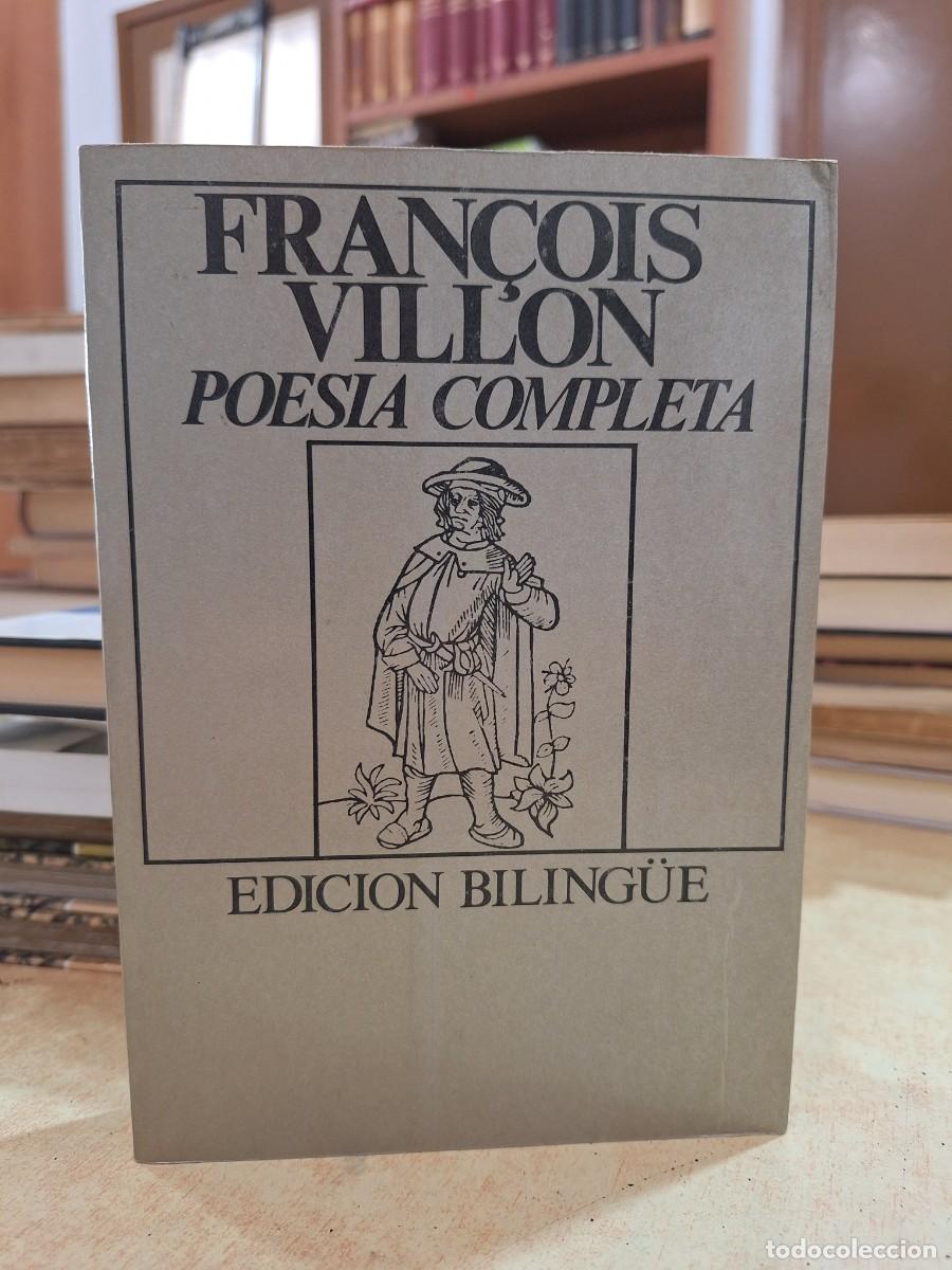 Libros: POESIA COMPLETA. Edici&oacute;n biling&uuml;e. - VILLON, FRAN&Ccedil;OIS. - Foto 1