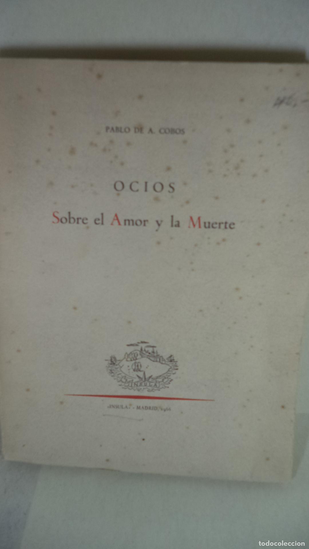 Libros: OCIOS SOBRE EL AMOR Y LA MUERTE - PABLO DE A. COBOS - Foto 1