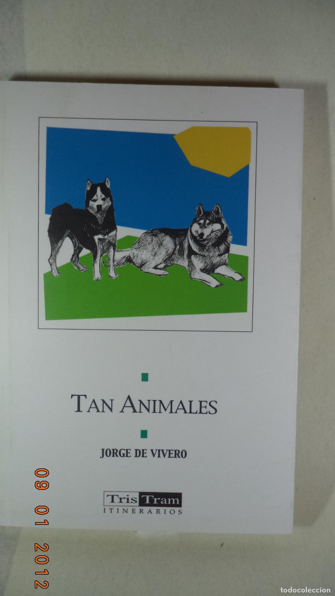 Libros: TAN ANIMALES - JORGE DE VIVERO - Foto 1
