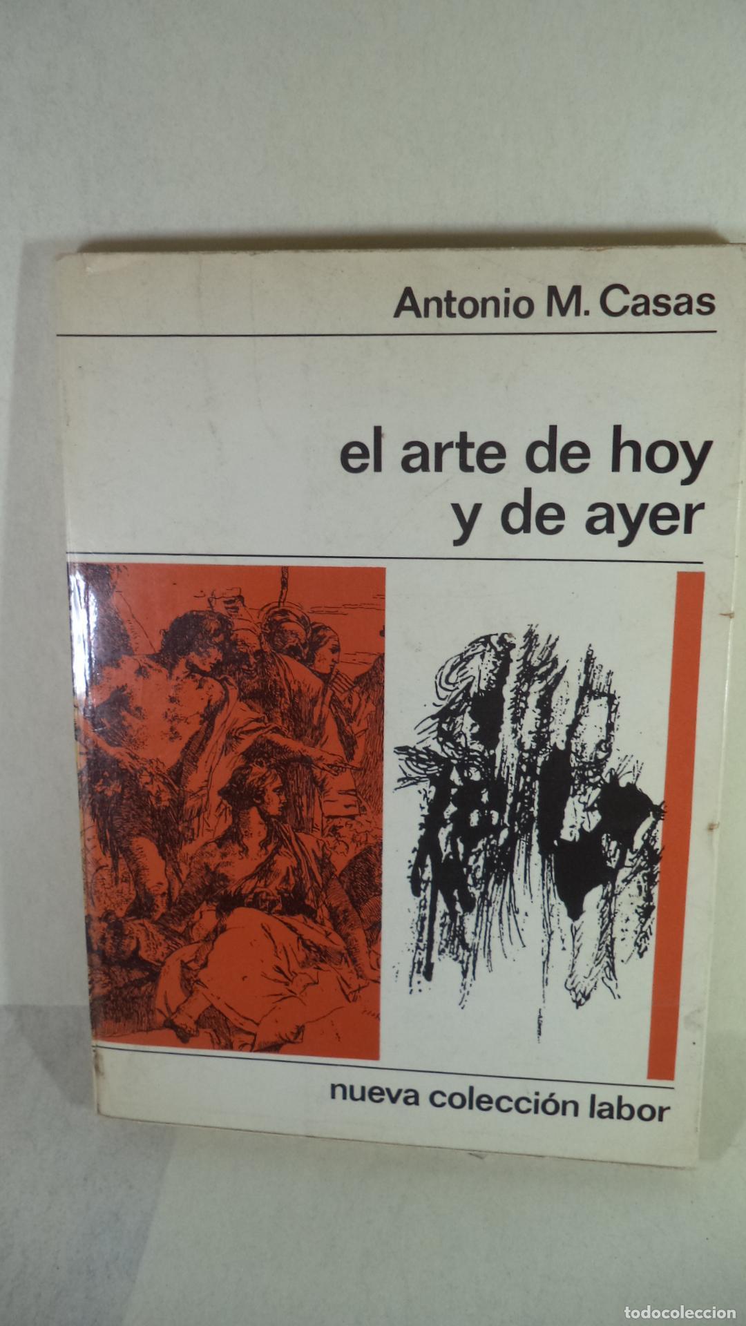 Libri di seconda mano: EL ARTE DE HOY Y DE AYER - ANTONIO M CASAS