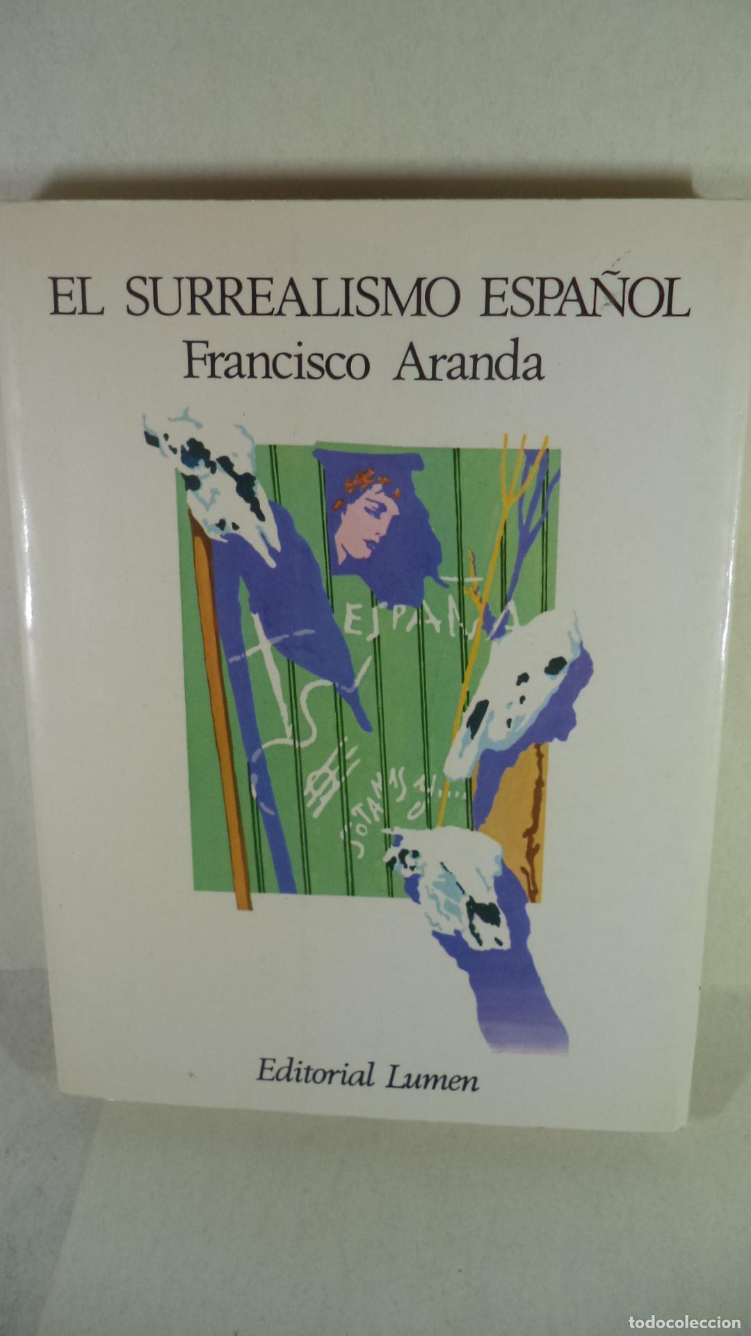 Libros: EL SURREALISMO ESPA&Ntilde;OL - FRANCISCO ARANDA - Foto 1