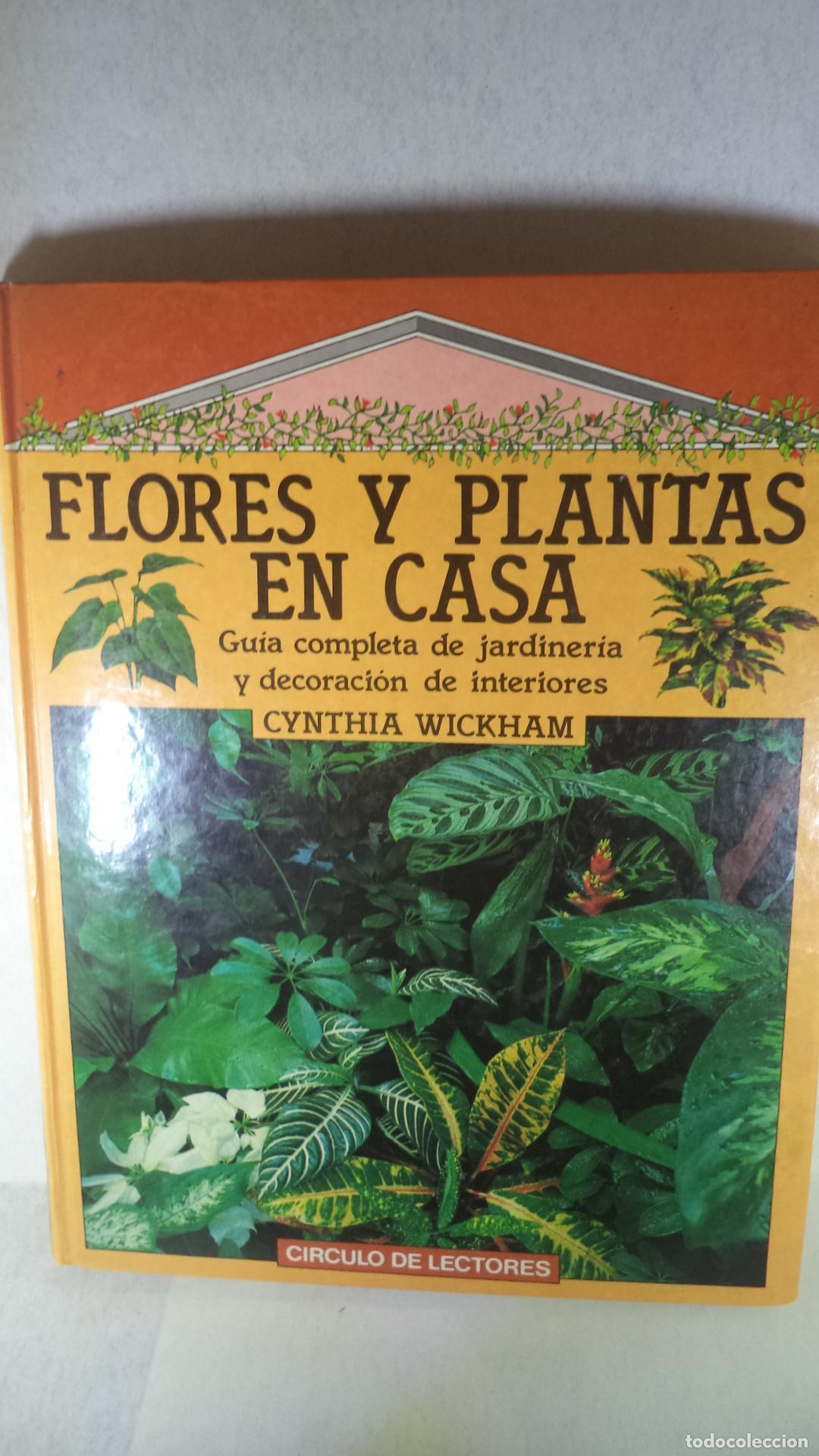 Libros: FLORES Y PLANTAS EN CASA - CYNTHIA WICKHAM - Foto 1