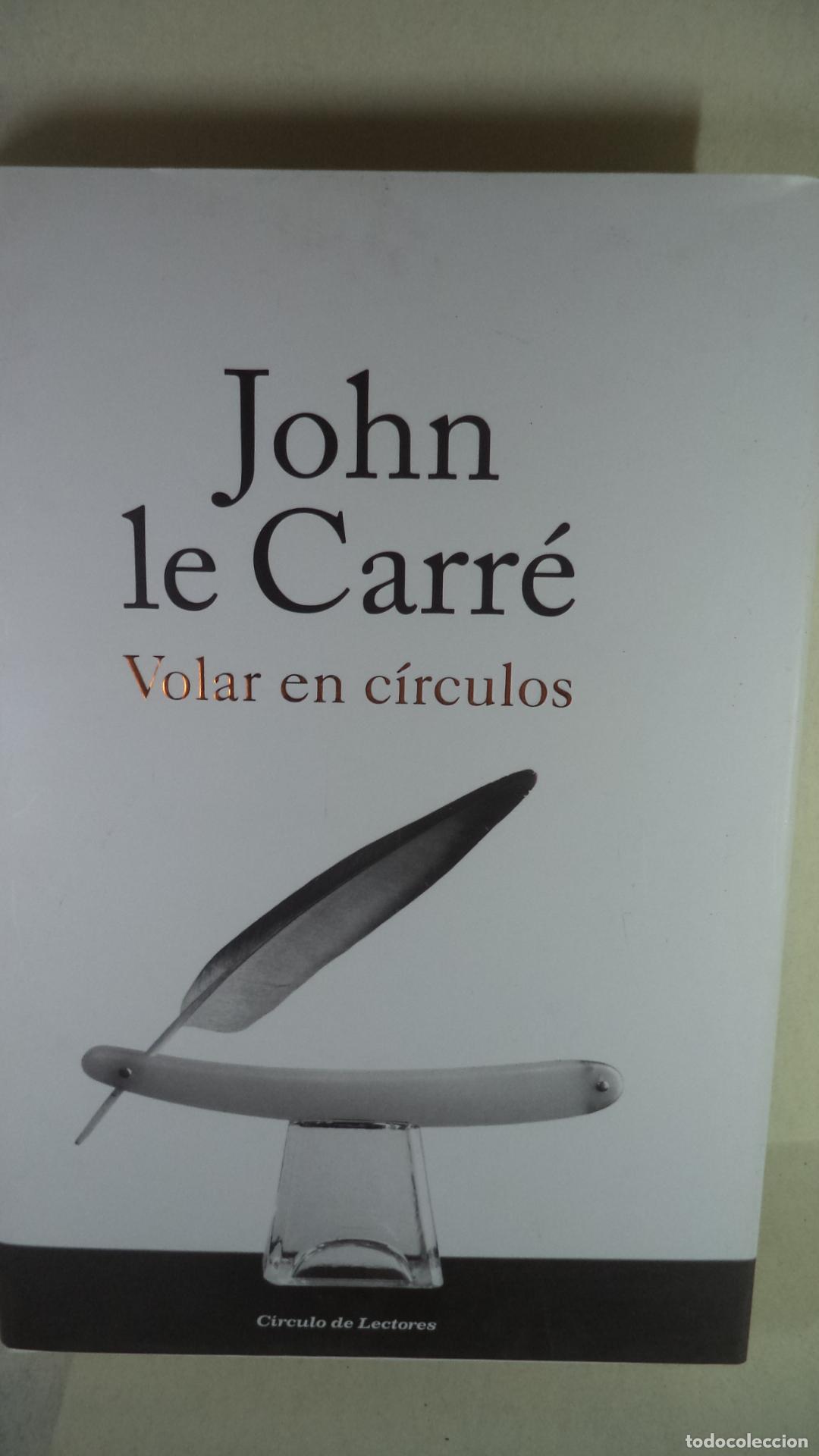 Libros: VOLAR EN CIRCULOS - JOHN LE CARRE - Foto 1