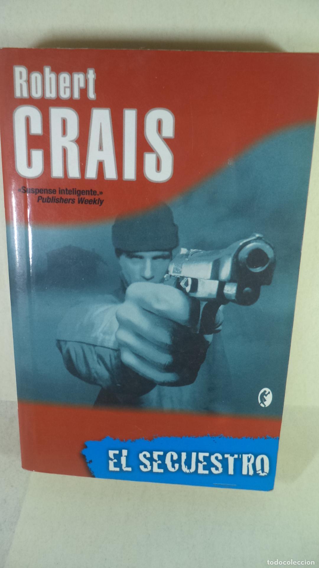 Libros: EL SECUESTRO - ROBERT CRAIS - Foto 1