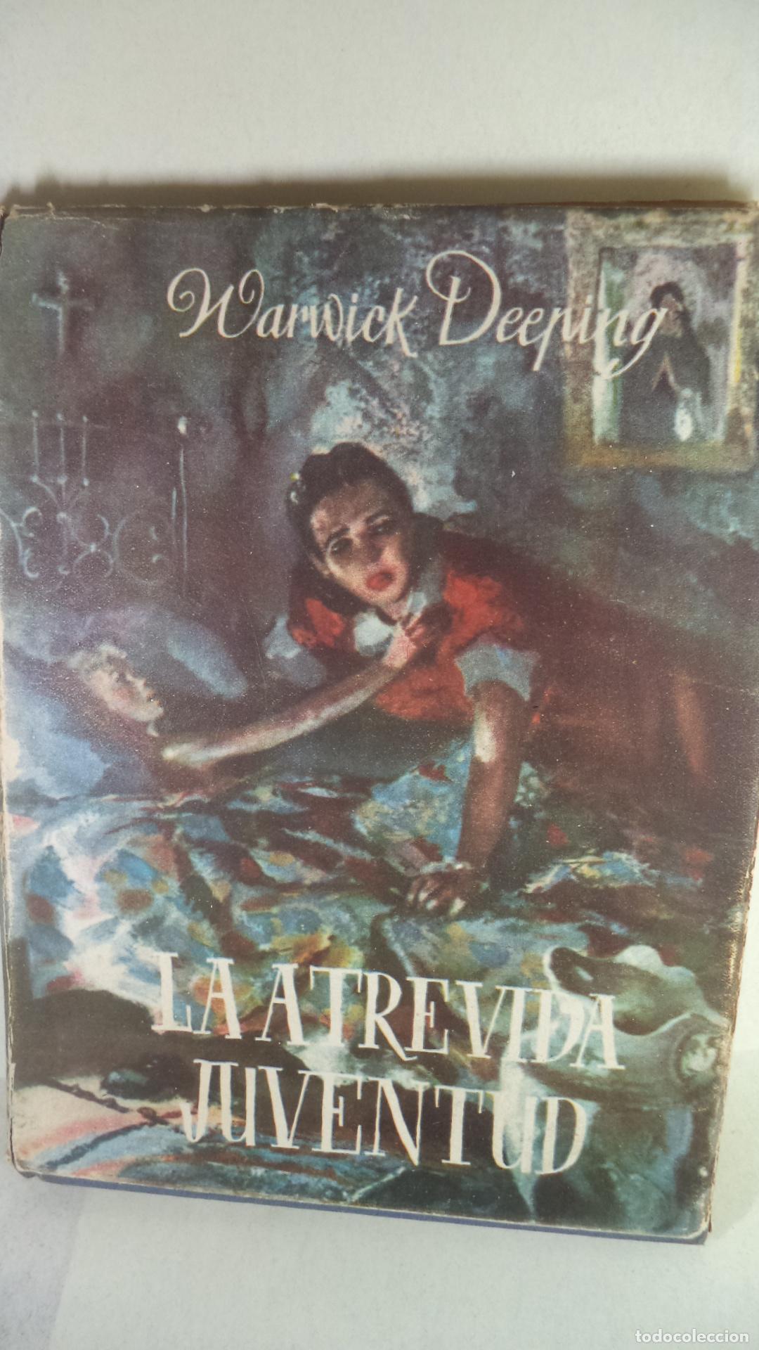 Libros: LA ATREVIDA JUVENTUD - WARWICK DEEPING - Foto 1