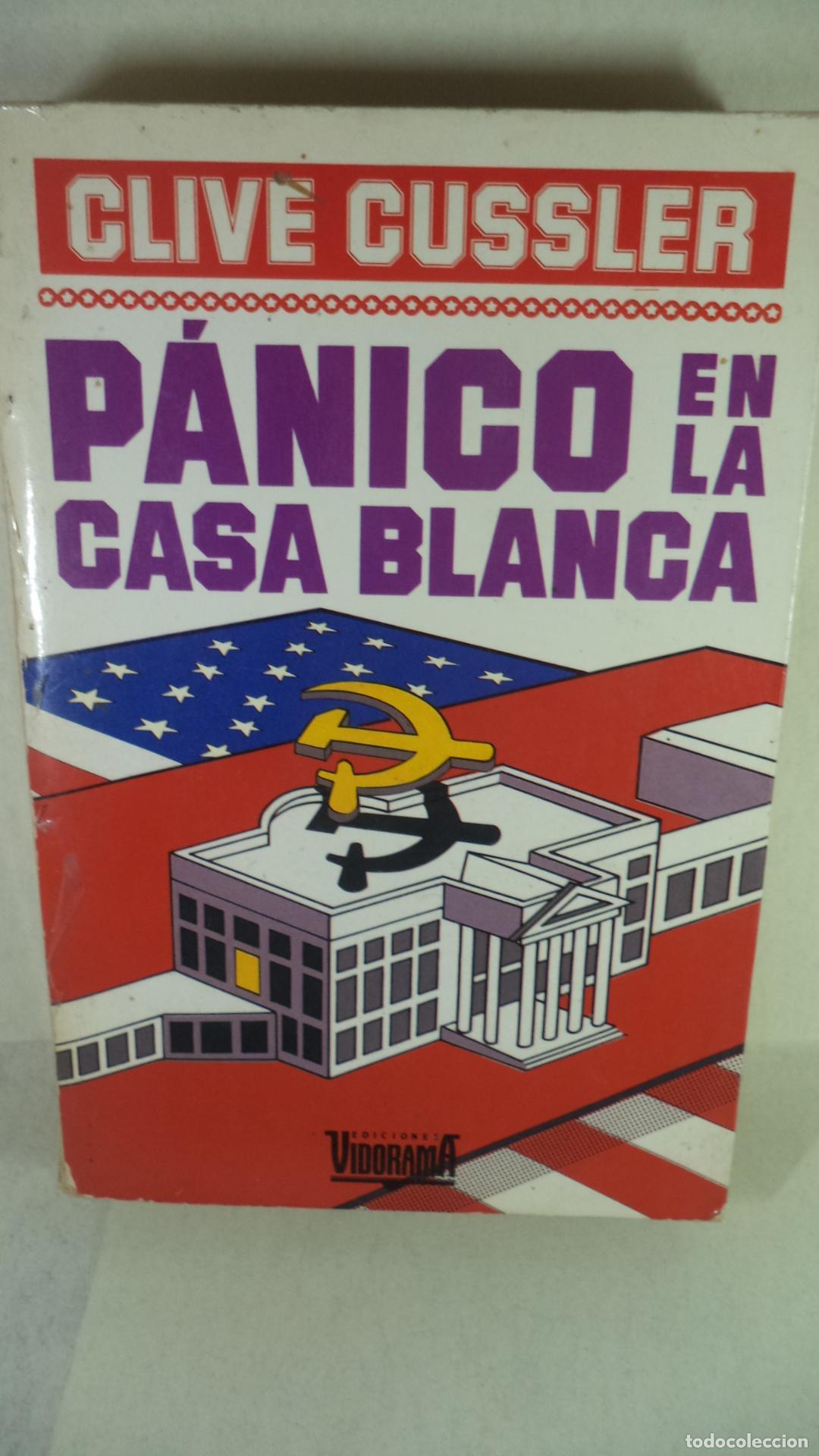 Libros: PANICO EN LA CASA BLANCA - CLIVE CUSSLER - Foto 1