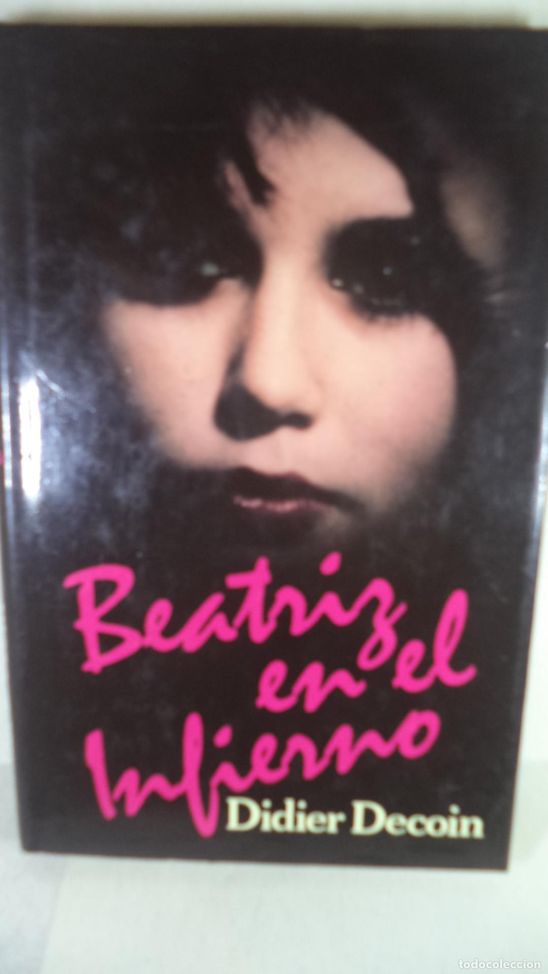 Libros: BEATRIZ EN EL INFIERNO - DIDIER DECOIN - Foto 1