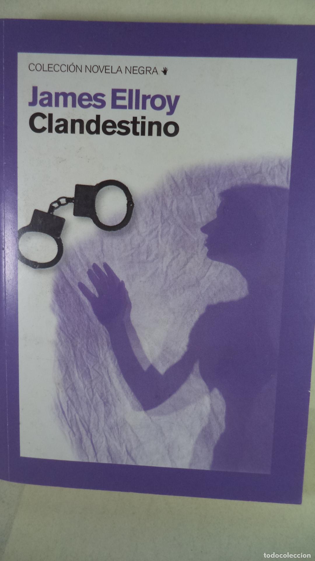 Libros: CLANDESTINO - JAMES ELLROY - Foto 1