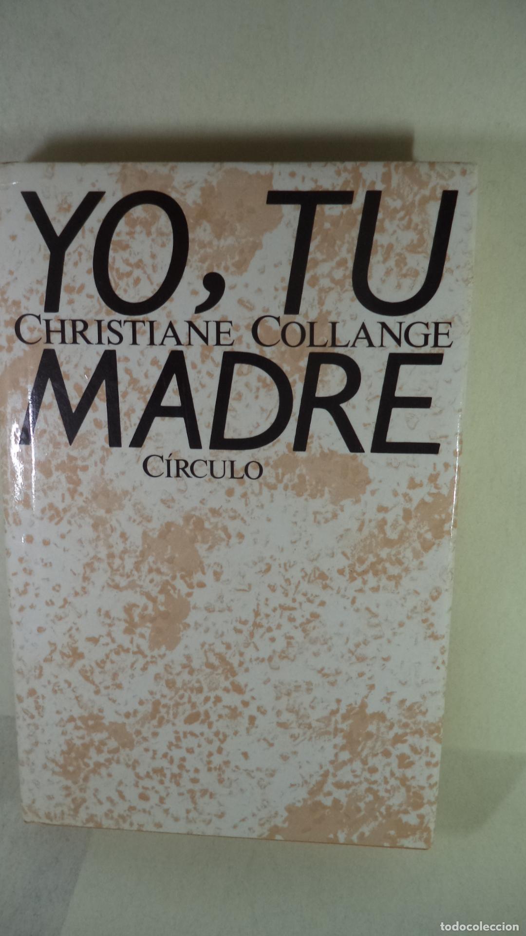 Libros: YO TU MADRE - CHRISTIANE COLLANGE - Foto 1