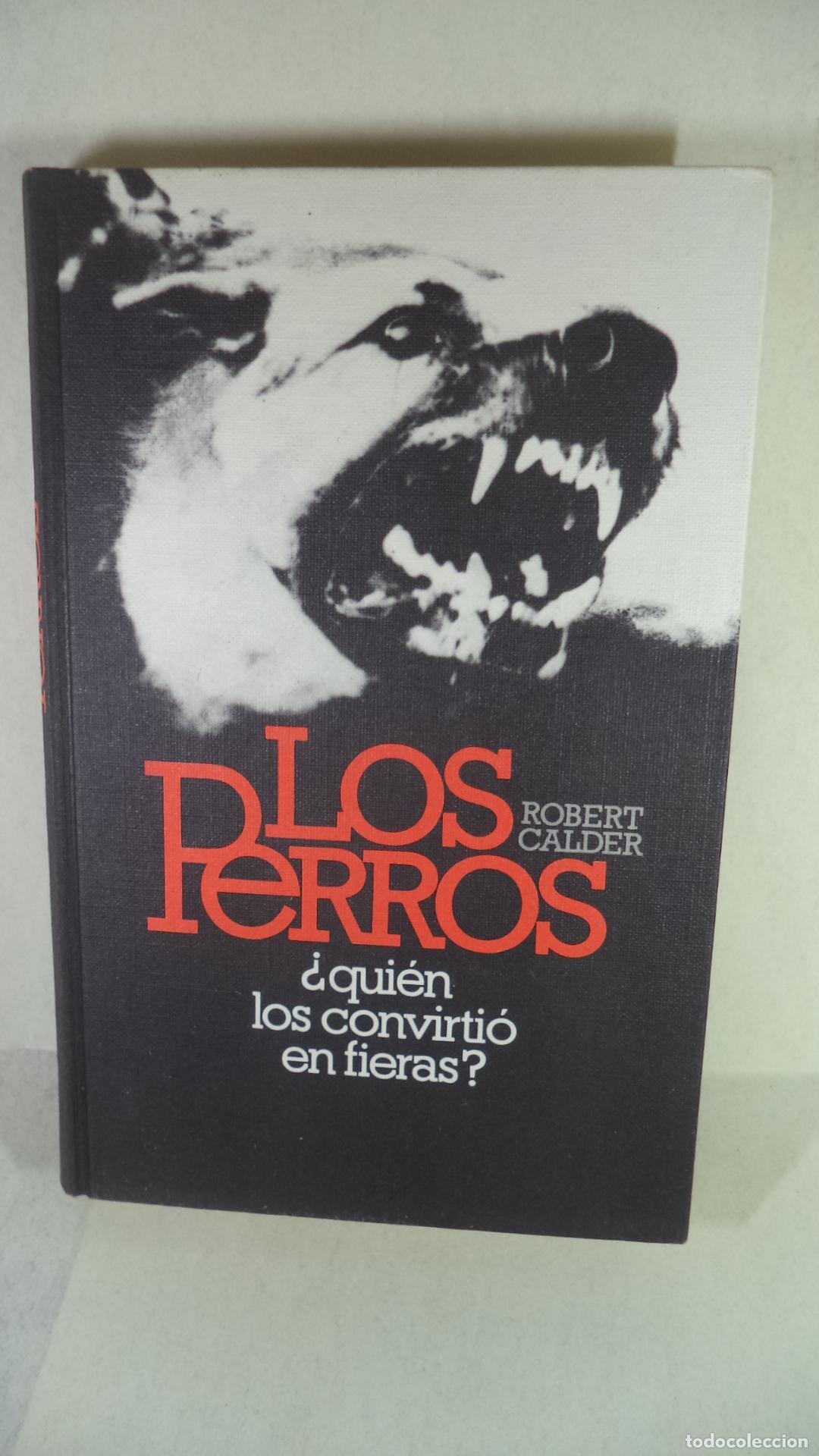 Libros: LOS PERROS - ROBERT CALDER - Foto 1
