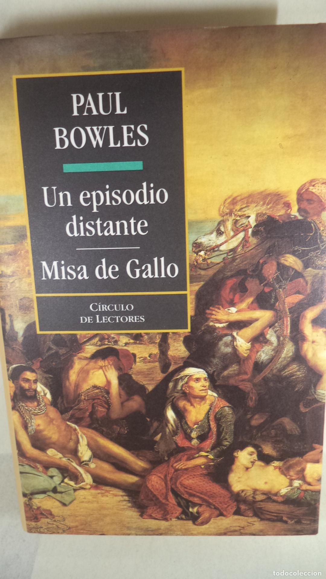 Libros: UN ESPISODIO DISTANTE MISA DE GALLO - PAUL BOWLES - Foto 1