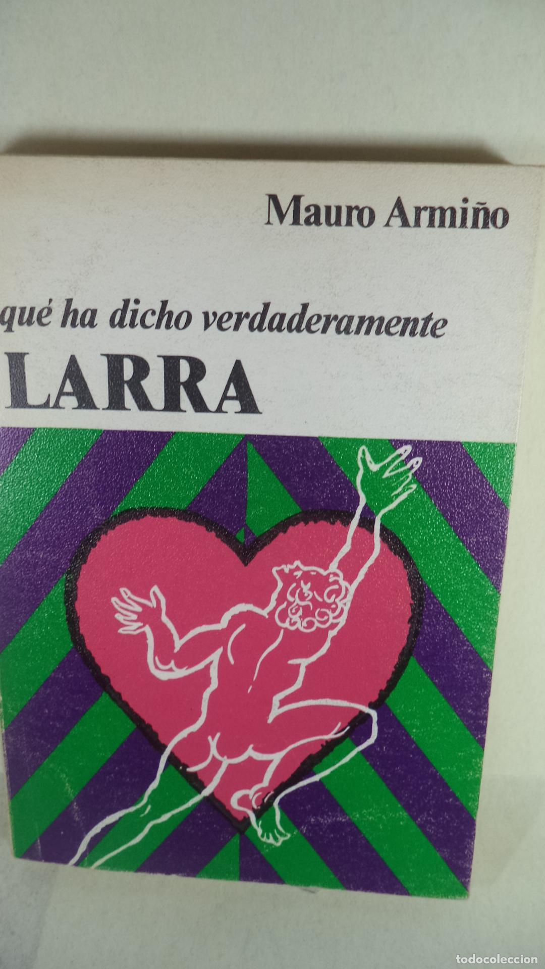 Libros: QUE HA DICHO VERDADERAMENTE LARRA - MAURO ARMI&Ntilde;O - Foto 1