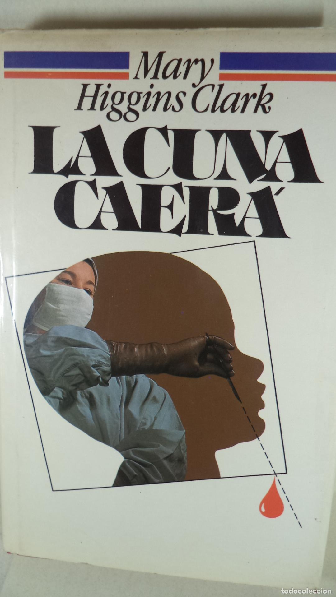 Libros: LA CUNA CAERA - MARY HIGGINS CLARK - Foto 1