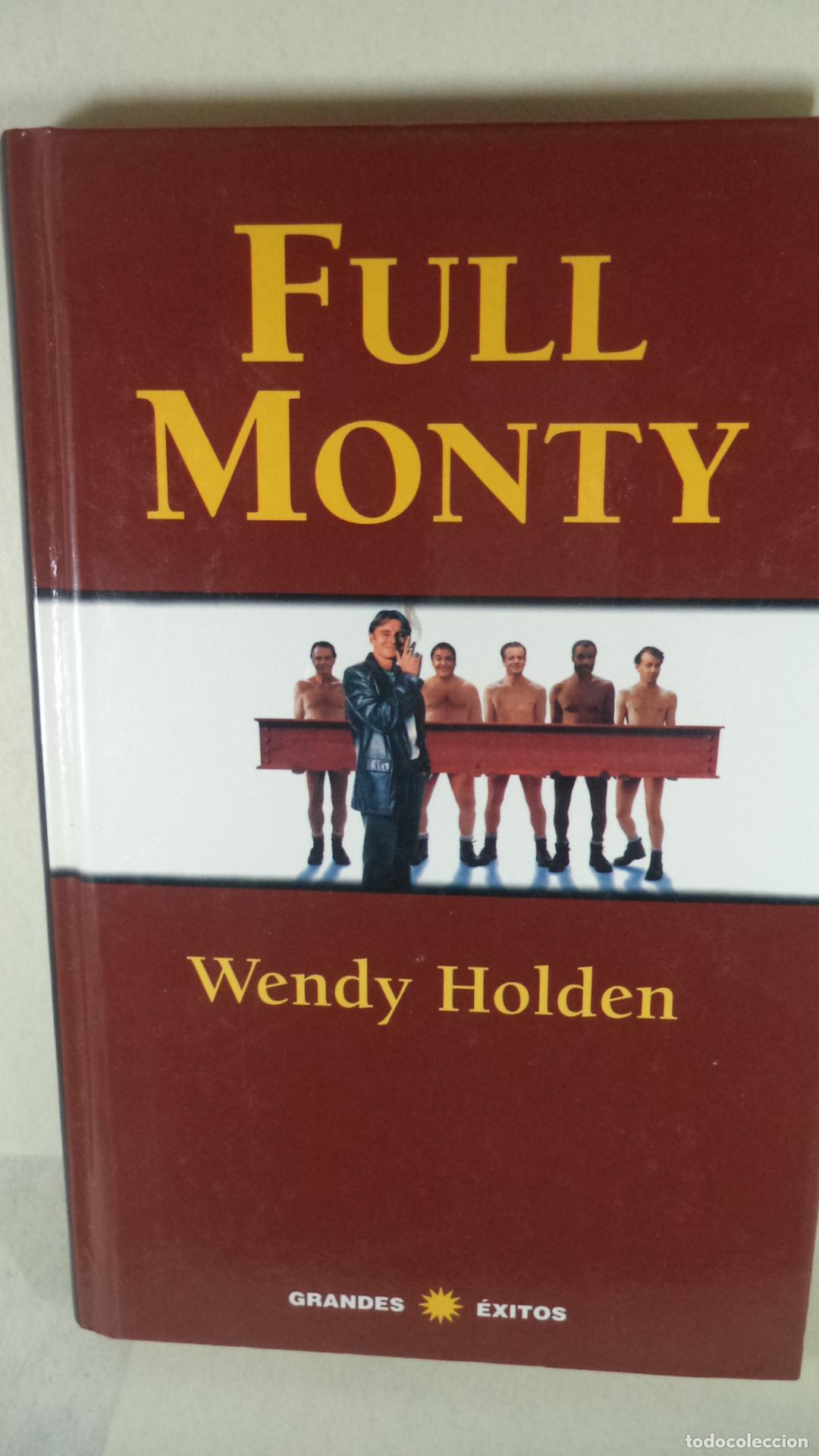 Libros: FULL MONTY - WENDY HOLDEN - Foto 1