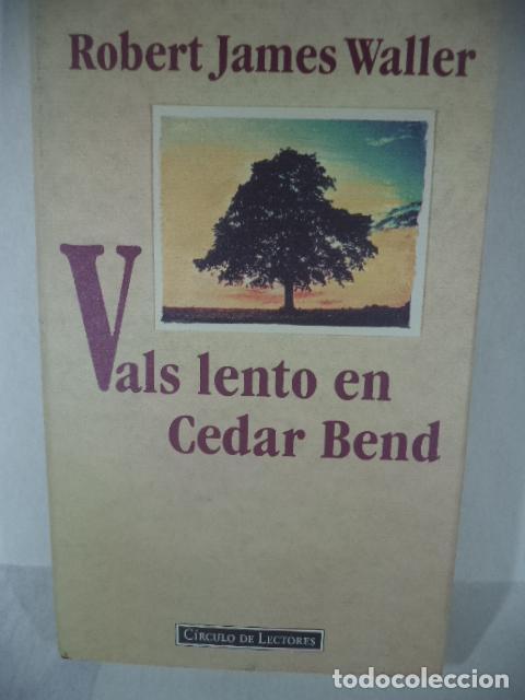 Libros: VAS LENTO EN CEDAR BEND - ROBERT JAMES WALLER - Foto 1