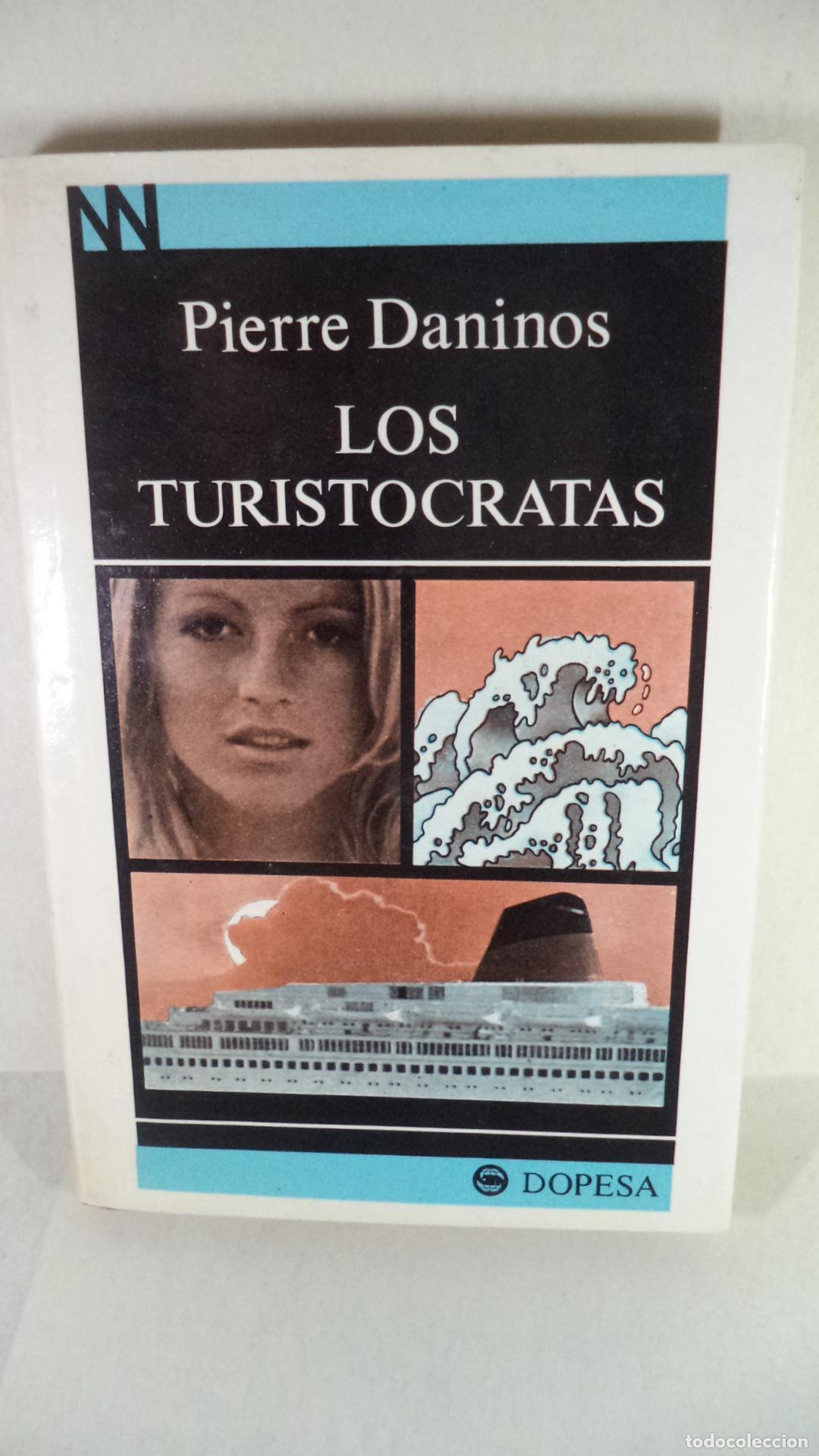 Libros: LOS TURISTOCRATAS - PIERRE DANINOS - Foto 1