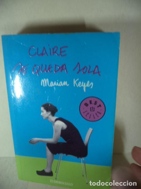 Libros: CLAIRE SE QUEDA SOLA - MARIAN KEYES - Foto 1
