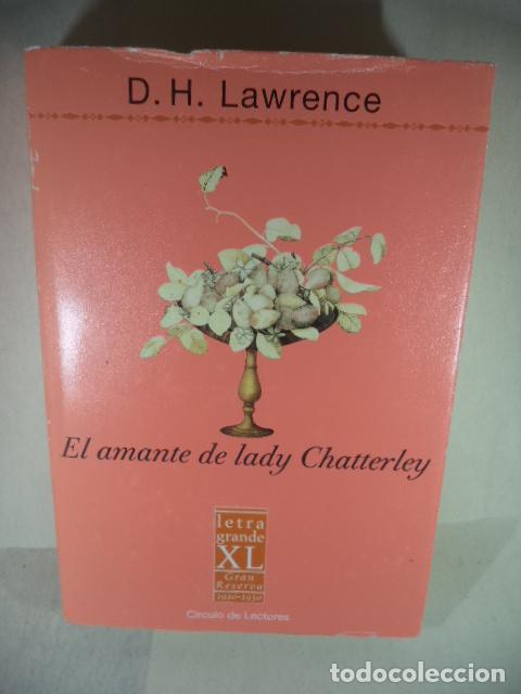 Libros: EL AMANTE DE LADY CHATTERLEY - D H LAWRENCE - Foto 1