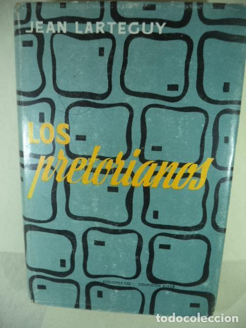 Libros: LOS PRETORIANOS - JEAN LARTEGUY - Foto 1