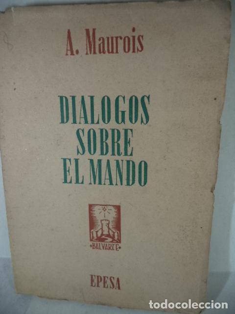 Libros: DIALOGOS SOBRE EL MANDO - ANDRE MAUROIS - Foto 1