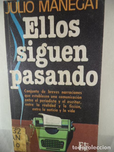 Libros: ELLOS SIGUEN PASANDO - JULIO MANEGAT - Foto 1