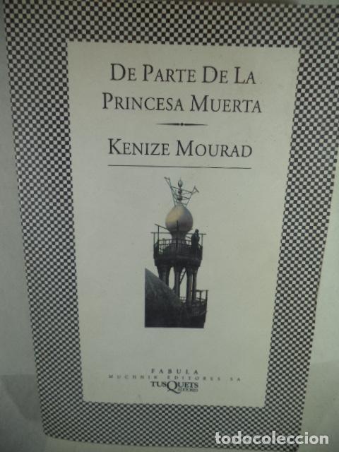 Libros: DE PARTE DE LA PRINCESA MUERTA - KENIZE MOURAD - Foto 1