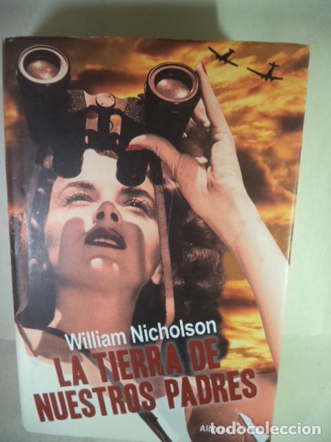 Libros: LA TIERRA DE MIS PADRES - WILLIAM NICHOLSON - Foto 1
