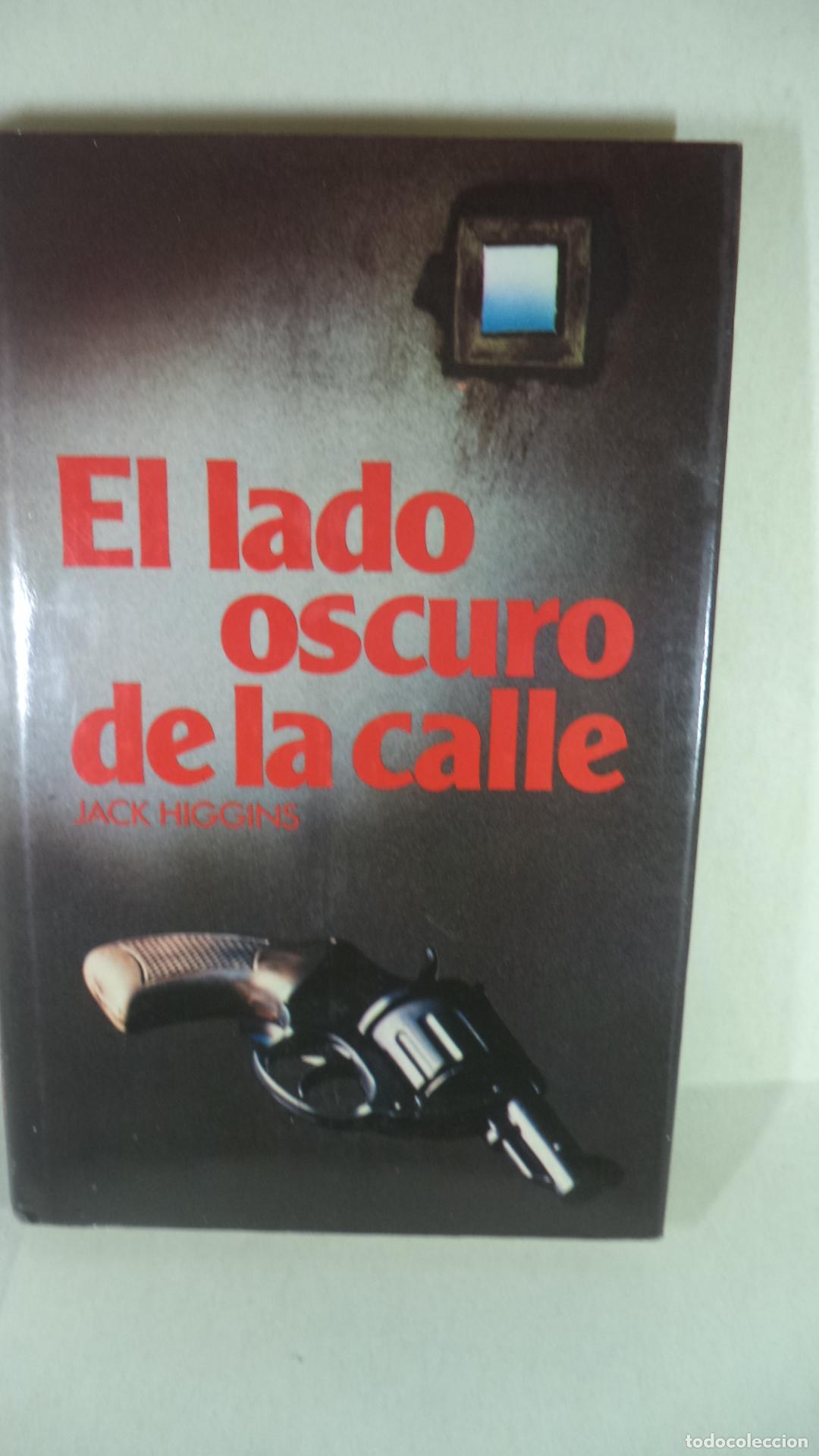 Libros: EL LADO OSCURO DE LA CALLE - JACK HIGGINS - Foto 1