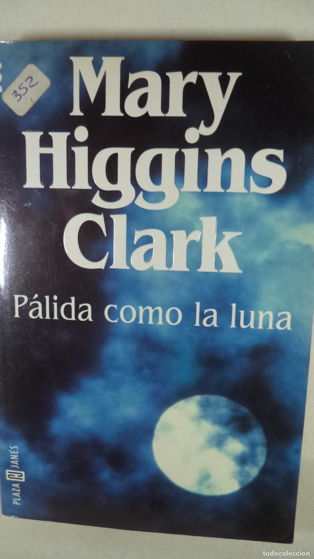 Libros: PALIDA COMO LA LUNA - MARY HIGGINS CLARK - Foto 1