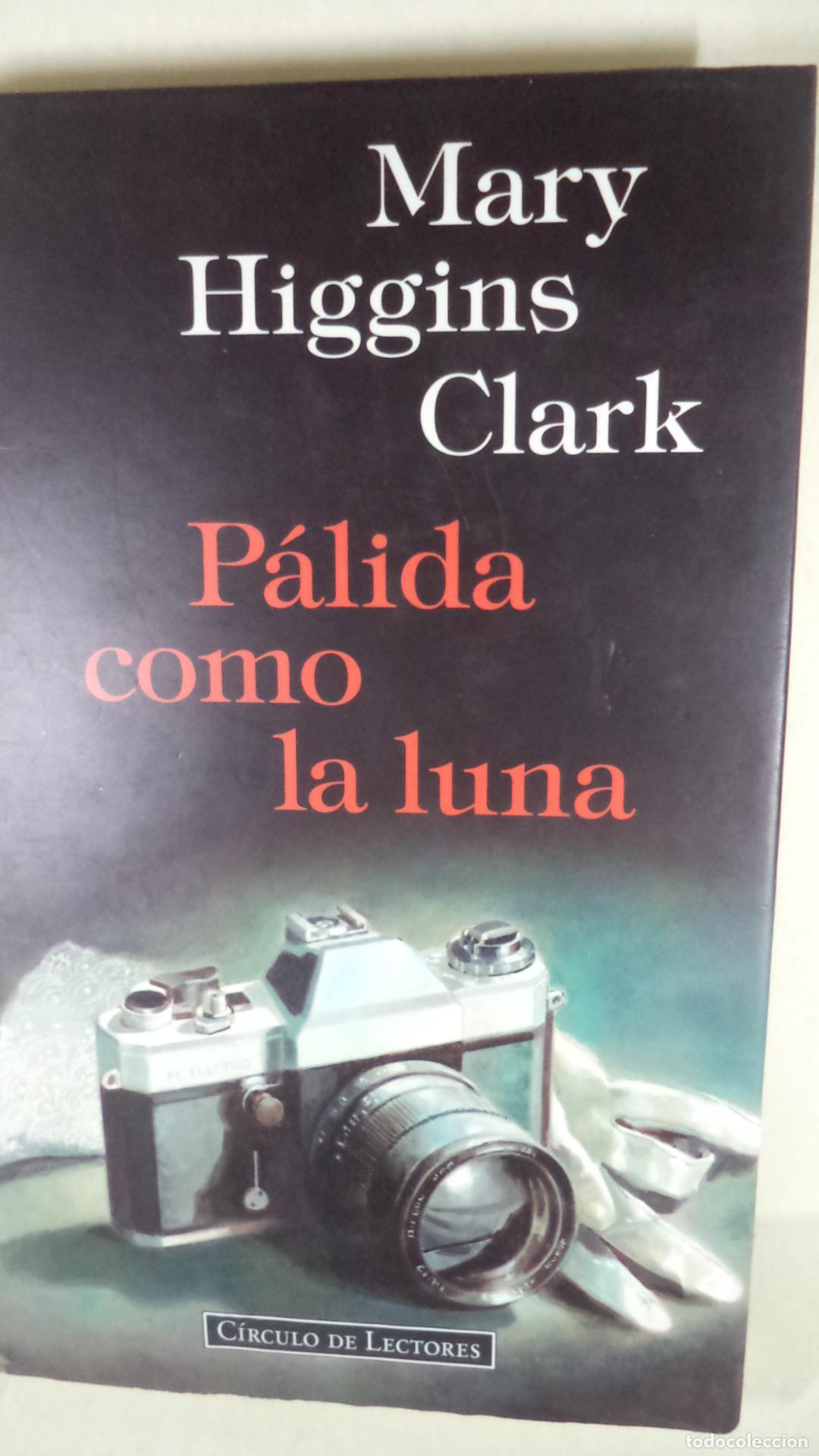Libros: PALIDA COMO LA LUNA - MARY HIGGINS CLARK - Foto 1