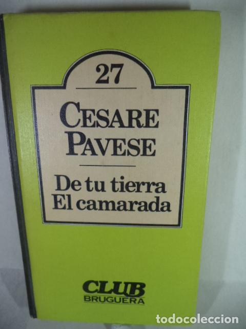 Libros: DE TU TIERRA EL CAMARADA - CESARE PAVESE - Foto 1