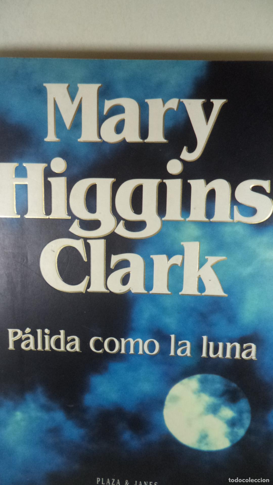 Libros: PALIDA COMO LA LUNA - MARY HIGGINS CLARK - Foto 1