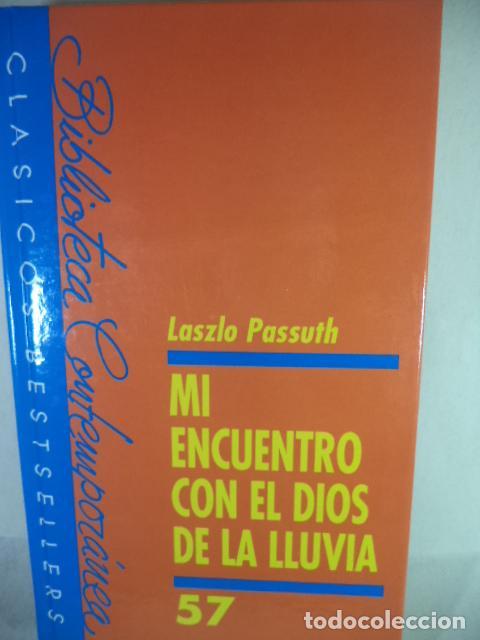 Libros: MI ENCUENTRO CON EL DIOS DE LA LLUVIA - LASZLO PASSUTH - Foto 1