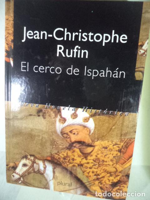 Libros: EL CERCO DE ISPAHAN - JEAN CHRISTOPHE RUFIN - Foto 1