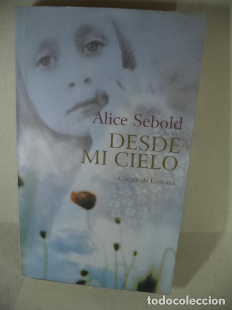 Libros: DSEDE MI CIELO - ALICE SEBOLD - Foto 1
