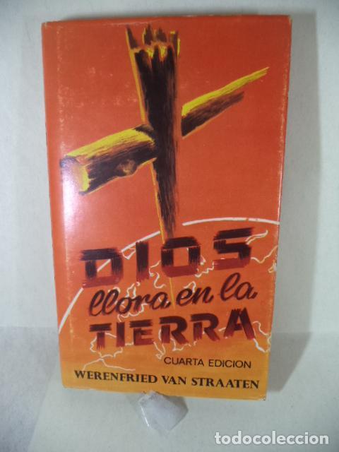 Libros: DIOS LLORA EN LA TIERRA - WERENFRIED VAN STRAATEN - Foto 1