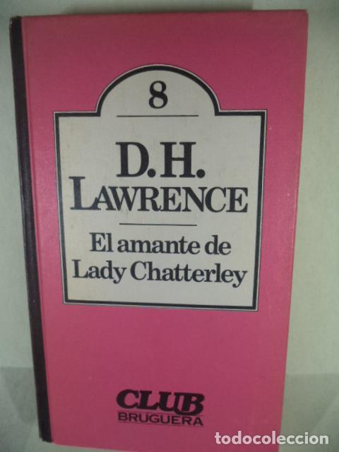 Libros: EL AMANTE DE LADY CHATTERLEY - D H LAWRENCE - Foto 1