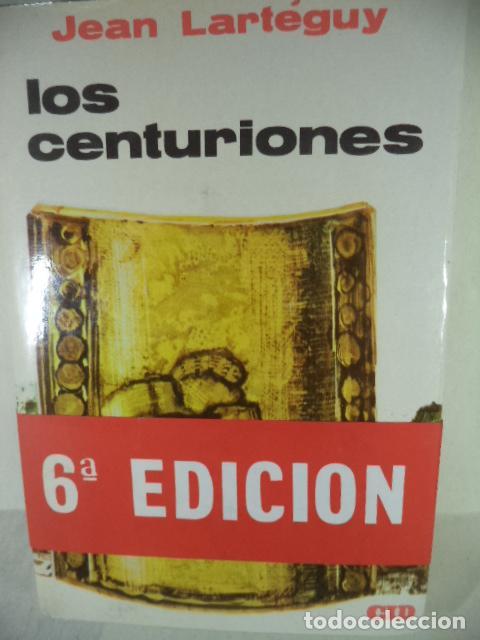 Libros: LOS CENTURIONES - JEAN LARTEGUY - Foto 1