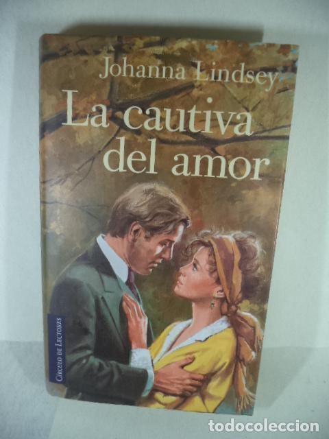 Libros: LA CAUTIVA DEL AMOR - JOHANNA LINDSEY - Foto 1