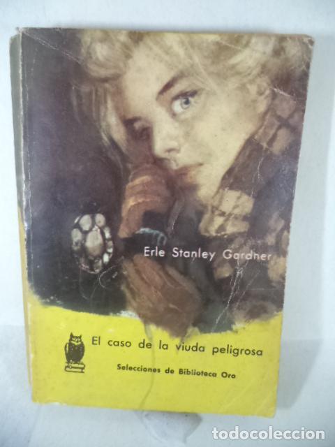 Libros: EL CASO DE LA VIUDA PELIGROSA - ERLE STANLEY GARDNER - Foto 1