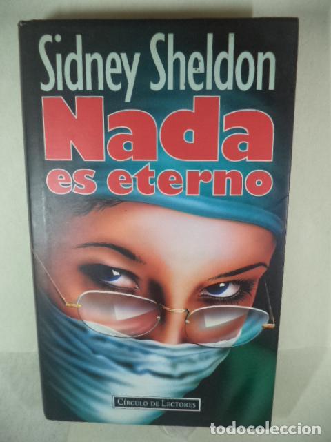 Libros: NADA ES ETERNO - SIDNEY SHELDON - Foto 1