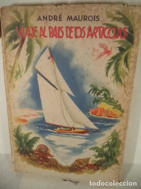 Libros: VIAJE AL PAIS DE LOS ARTICOLAS - ANDRE MAUROIS - Foto 1