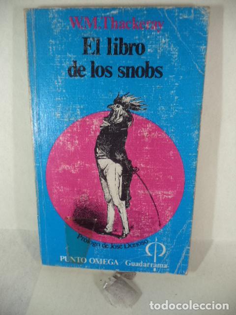 Libros: EL LIBRO DE LOS SNOBS - W M THACKERAY - Foto 1