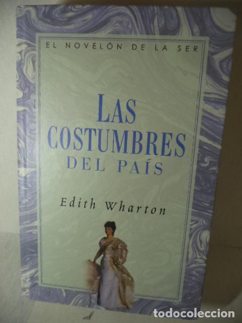Libros: LAS COSTUMBRES DEL PAIS - EDITH WHARTON - Foto 1