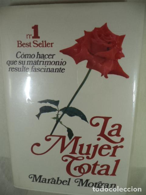 Libros: LA MUJER TOTAL - MARABEL MORGAN - Foto 1